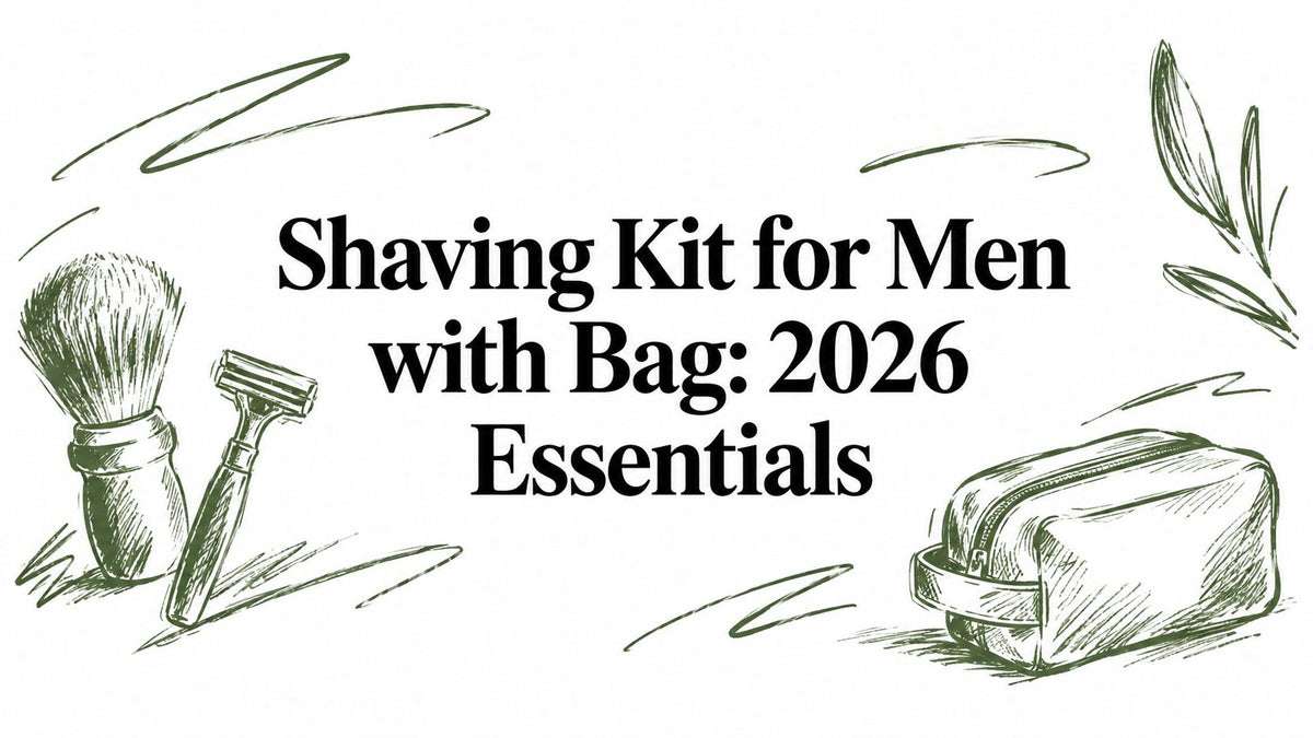 Shaving Kit for Men with Bag: 2026 Essentials